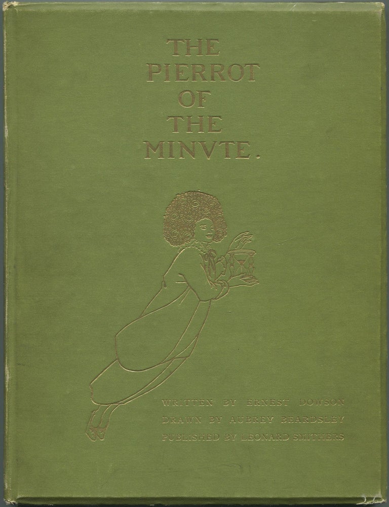 The Pierrot of the Minute: A Dramatic Phantasy in One Act. Ernest DOWSON.