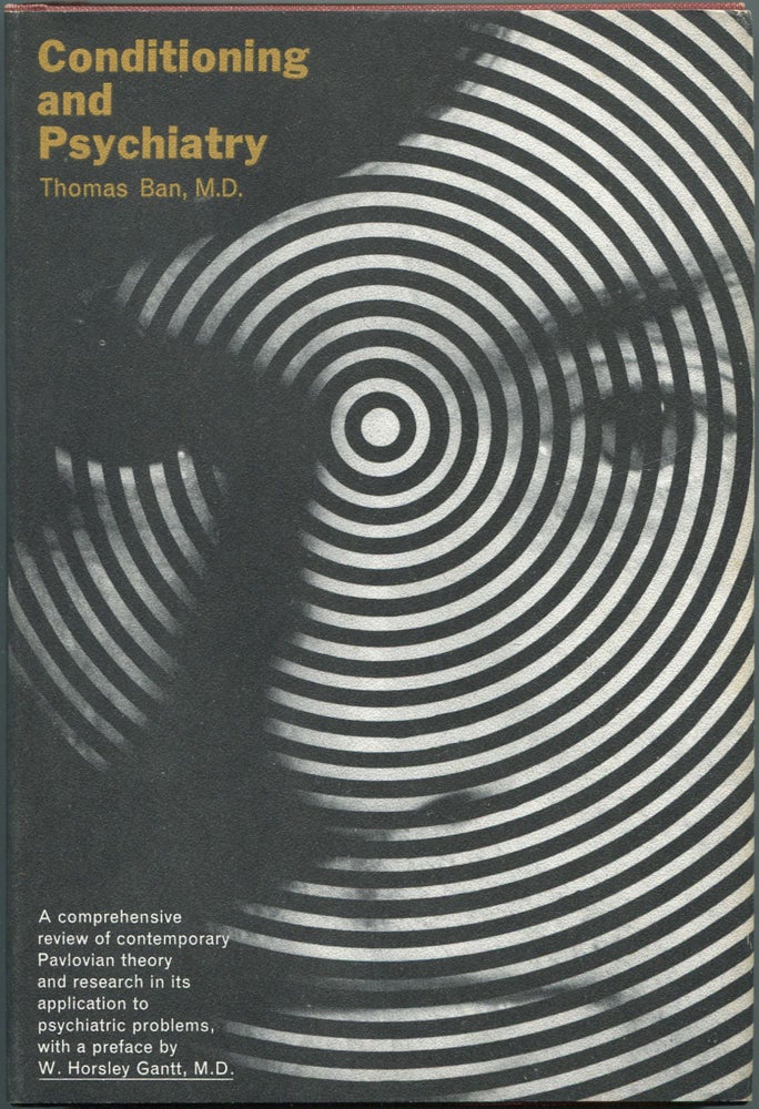 Item #463718 Conditioning and Psychiatry. Thomas A. BAN.