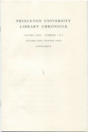 Item #463756 The Princeton University Library Chronicle: Volume LXIII. Numbers 1 & 2. Autumn 2001...