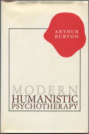 Item #463776 Modern Humanistic Psychotherapy. Arthur BURTON