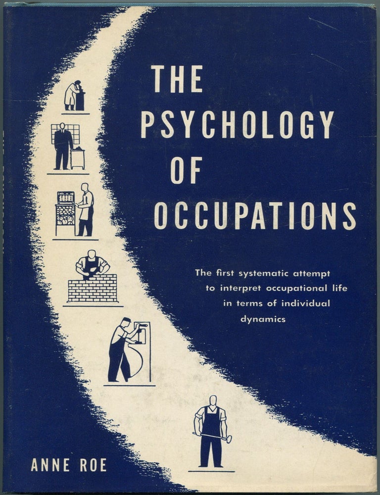 The Psychology of Occupations. Anne ROE.
