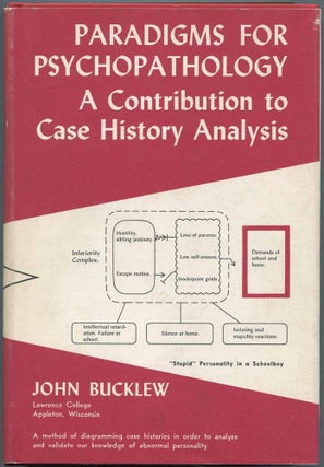 Item #464064 Paradigms for Psychopathology: A Contribution To Case History Analysis. John BUCKLEW