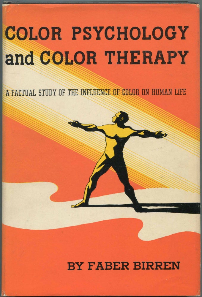 Color Psychology and Color Therapy: A Factual Study of the Influence of Color on Human Life. Faber BIRREN.