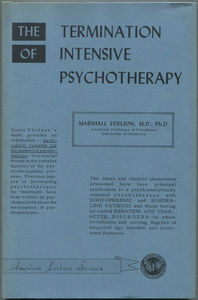 Item #464137 The Termination of Intensive Psychotherapy. Marshall EDELSON.