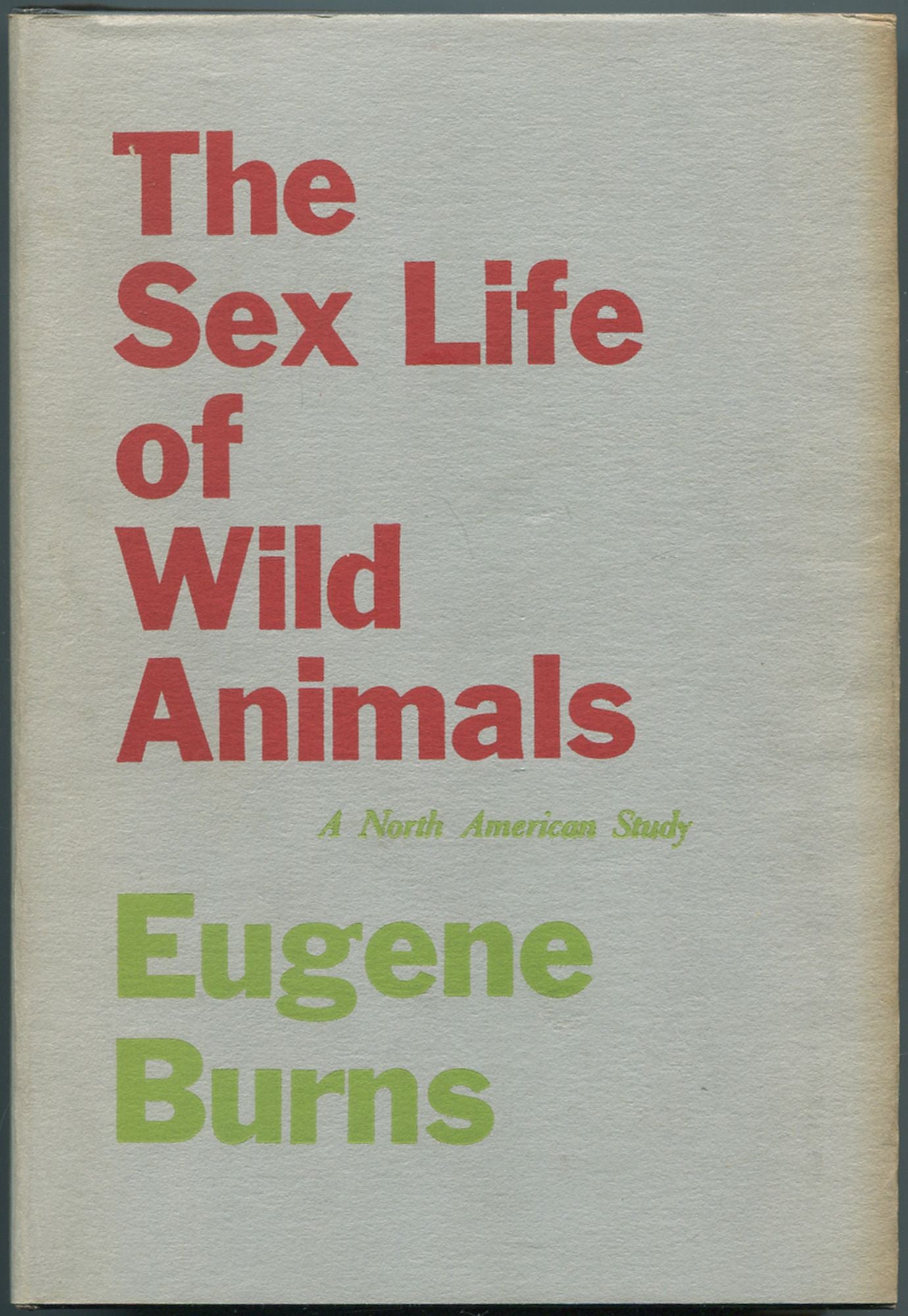 The Sex Life of Wild Animals: A North American Study by Eugene BURNS on  Between the Covers