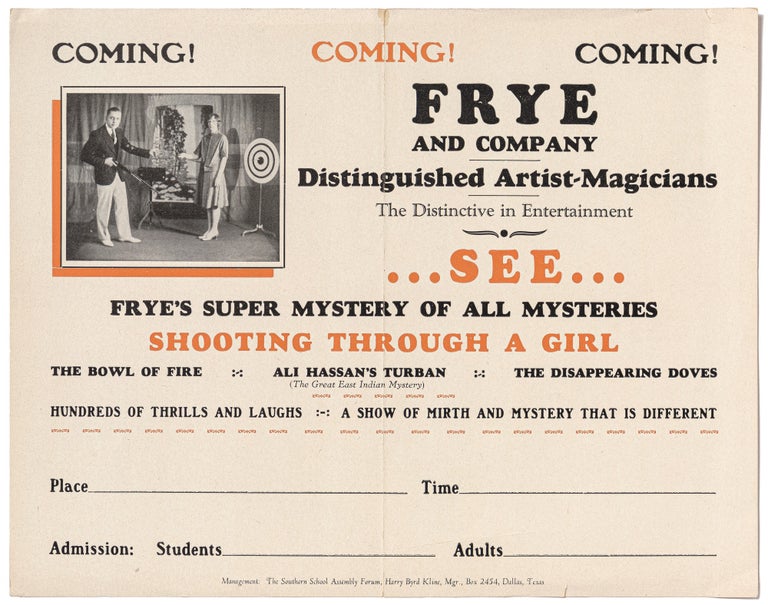 Item #464213 [Broadside]: Coming! Frye and Company Distinguished Artist-Magicians... See Frye's Super Mystery of All Mysteries: Shooting Through a Girl