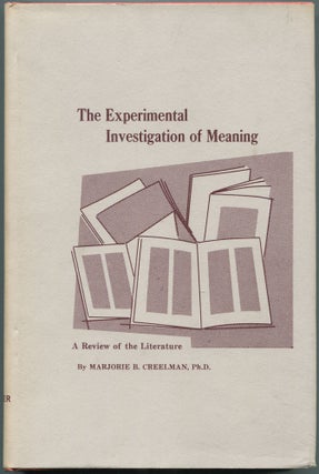 Item #464236 The Experimental Investigation of Meaning: A Review of the Literature. Marjorie B....