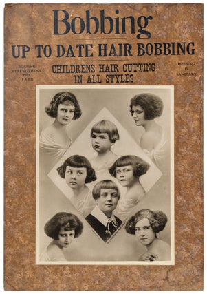 Item #464288 [Poster]: Bobbing. Up To Date Hair Bobbing. Childrens Hair Cutting in All Styles....