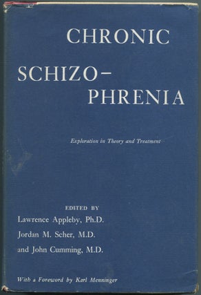 Item #464320 Chronic Schizophrenia: Explorations in Theory and Treatment. Lawrence APPLEBY,...