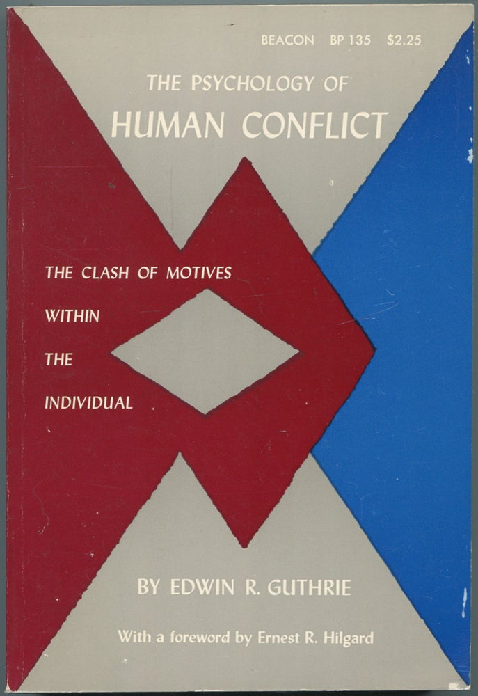 Item #464379 The Psychology of Human Conflict: The Clash of Motives Within the Individual. Edwin R. GUTHRIE.