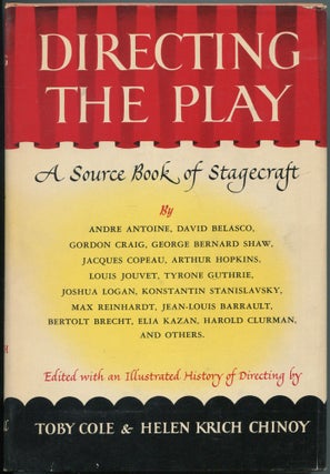 Item #464535 Directing the Play: A Source Book of Stagecraft. George Bernard SHAW, Elia Kazan,...