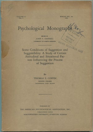 Item #464669 Some Conditions of Suggestion and Suggestibility: A Study of Certain Attitudinal and...
