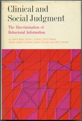 Item #464670 Clinical and Social Judgment: The Discrimination of Behavioral Information. James BIERI