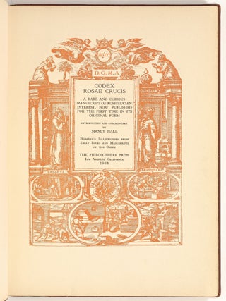 D.O.M.A. Codex Rosae Crucis. A Rare and Curious Manuscript of Rosicrucian Interest, Now Published for the First Time in Its Original Form