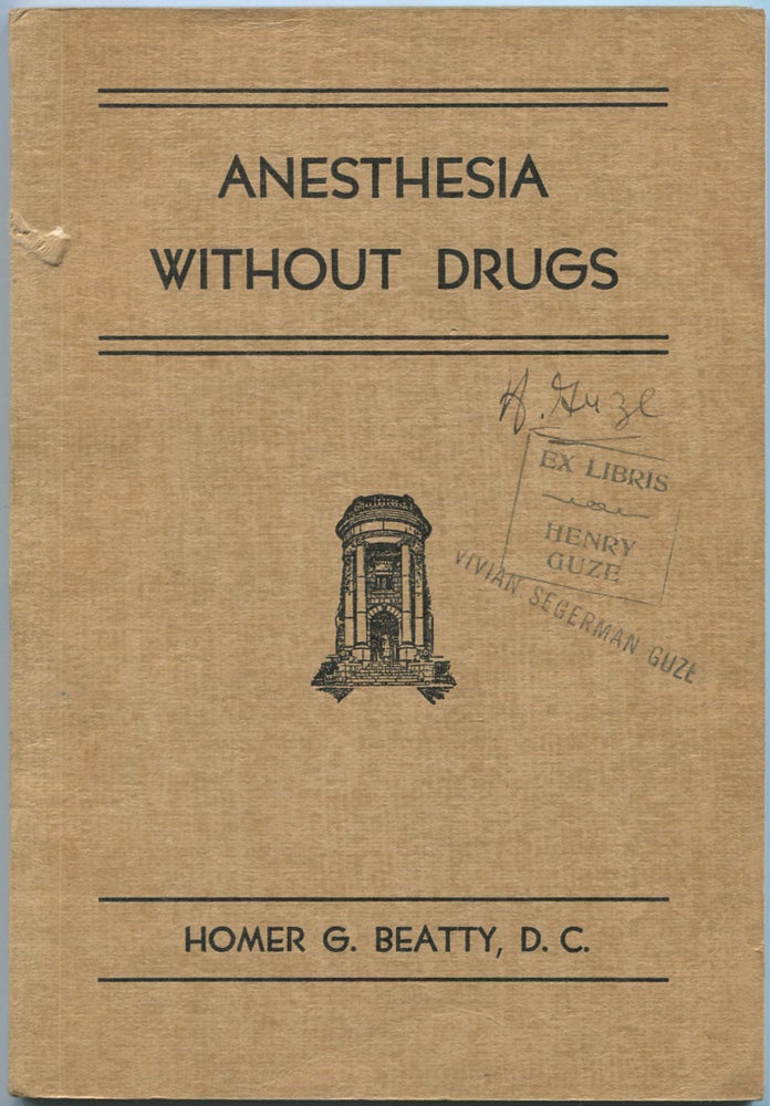 Item #464795 Anesthesia Without Drugs. Homer G. BEATTY.