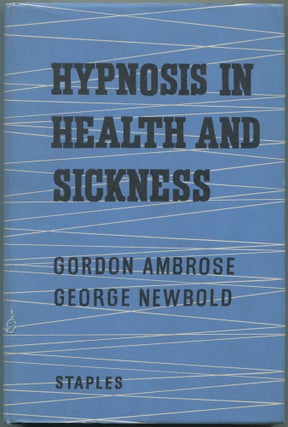 Item #464816 Hypnosis in Health and Sickness. Gordon AMBROSE, George Newbold