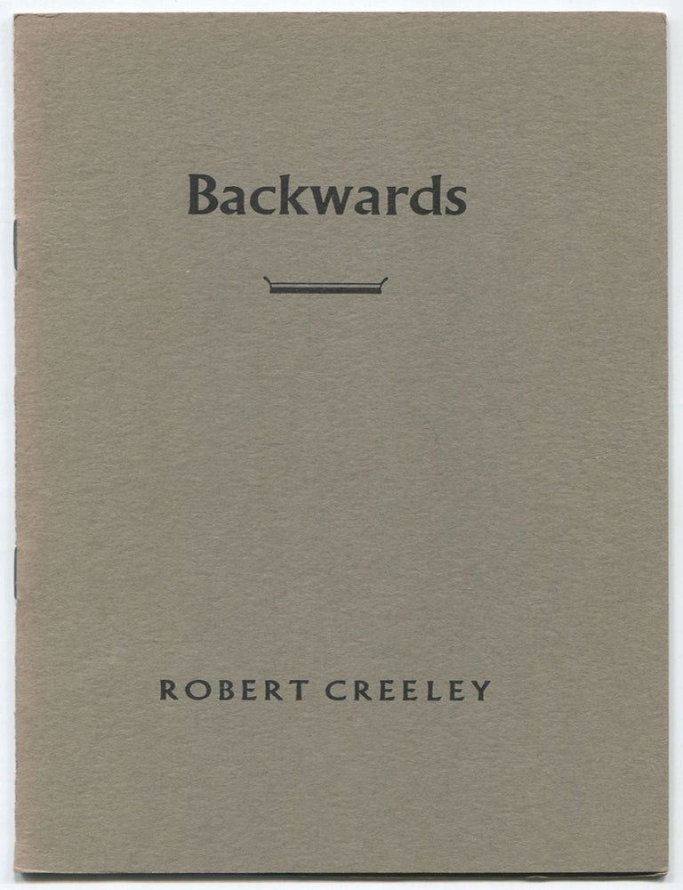 Item #464849 Backwards. Robert CREELEY.
