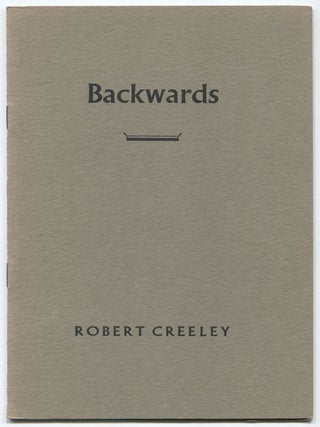 Backwards. Robert CREELEY.