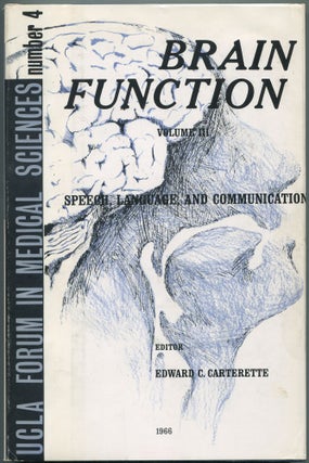 Item #464911 Speech, Language, and Communication. Brain Function: Volume III. Edward C. CARTERETTE