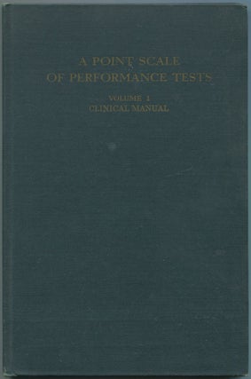 Item #464933 A Point Scale of Performance Tests. Volume I: Clinical Manual. Grace ARTHUR