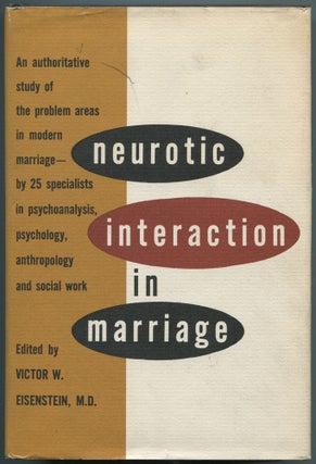 Item #464966 Neurotic Interaction in Marriage. Victor W. EISENSTEIN