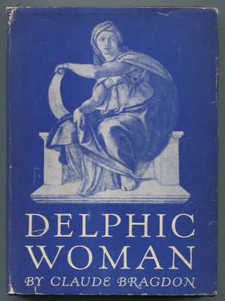 Item #464986 Delphic Woman: Twelve Essays Reprinted from *The New Image and *Old Lamps for New*....