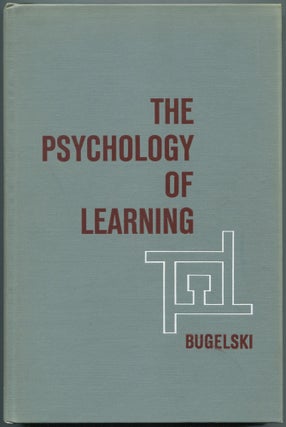 Item #464998 The Psychology of Learning. B. R. BUGELSKI
