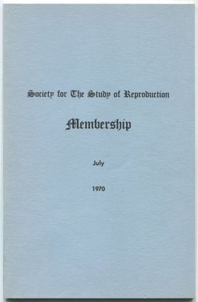 Item #465246 Society for the Study of Reproduction. Membership, July 1970
