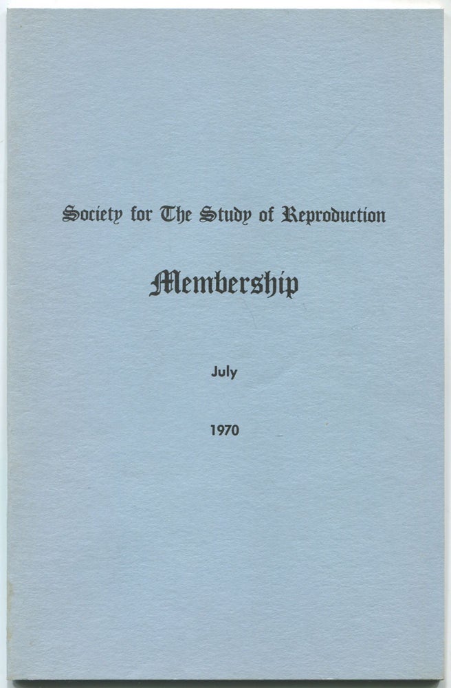 Item #465246 Society for the Study of Reproduction. Membership, July 1970