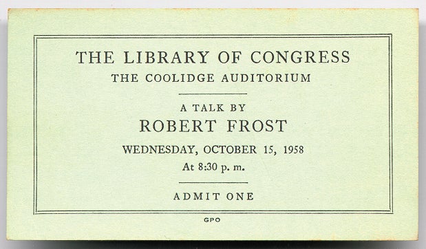 Item #46543 Ticket for a Reading. Robert FROST.