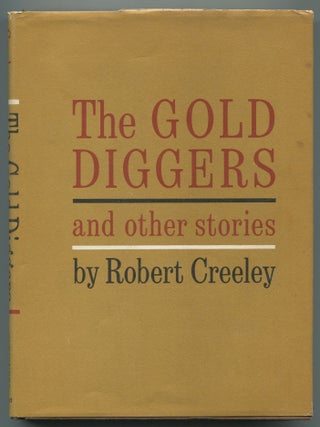The Gold Diggers and Other Stories. Robert CREELEY.