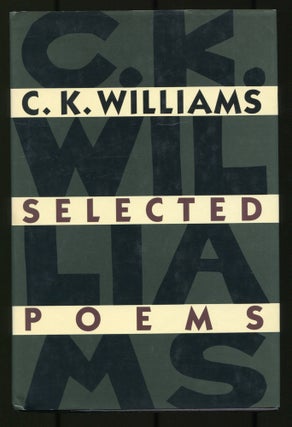Item #465467 Selected Poems. C. K. WILLIAMS