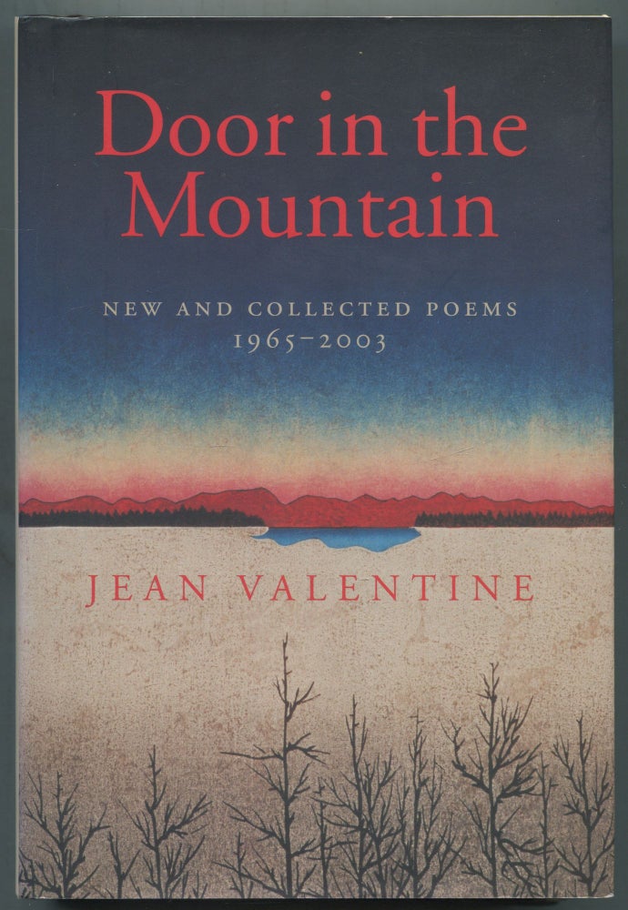 Item #465523 Door in the Mountain: New and Collected Poems 1965-2003. Jean VALENTINE.