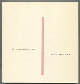 The Company. Robert CREELEY.