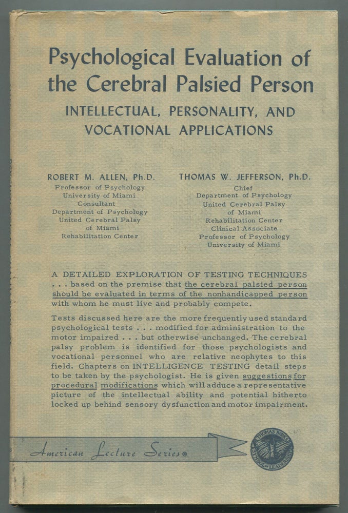 Item #465760 Psychological Evaluation of the Cerebral Palsied Person: Intellectual, Personality, and Vocational Applications. Robert M. ALLEN, Thomas W. Jefferson.