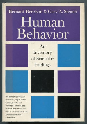 Item #465771 Human Behavior: An Inventory of Scientific Findings. Bernard BERELSON, Gary A. Steiner