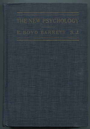 Item #465773 The New Psychology: How it Aids and Interests. E. Boyd BARRETT