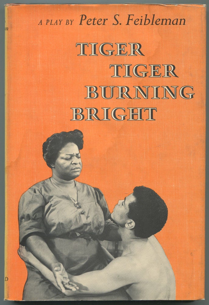 Item #465915 Tiger Tiger Burning Bright. Peter S. FEIBLEMAN.