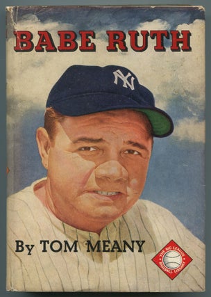 Item #465942 Babe Ruth: The Big Moments of the Big Fellow. Tom MEANY