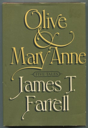 Item #466226 Olive And Mary Anne. James T. FARRELL