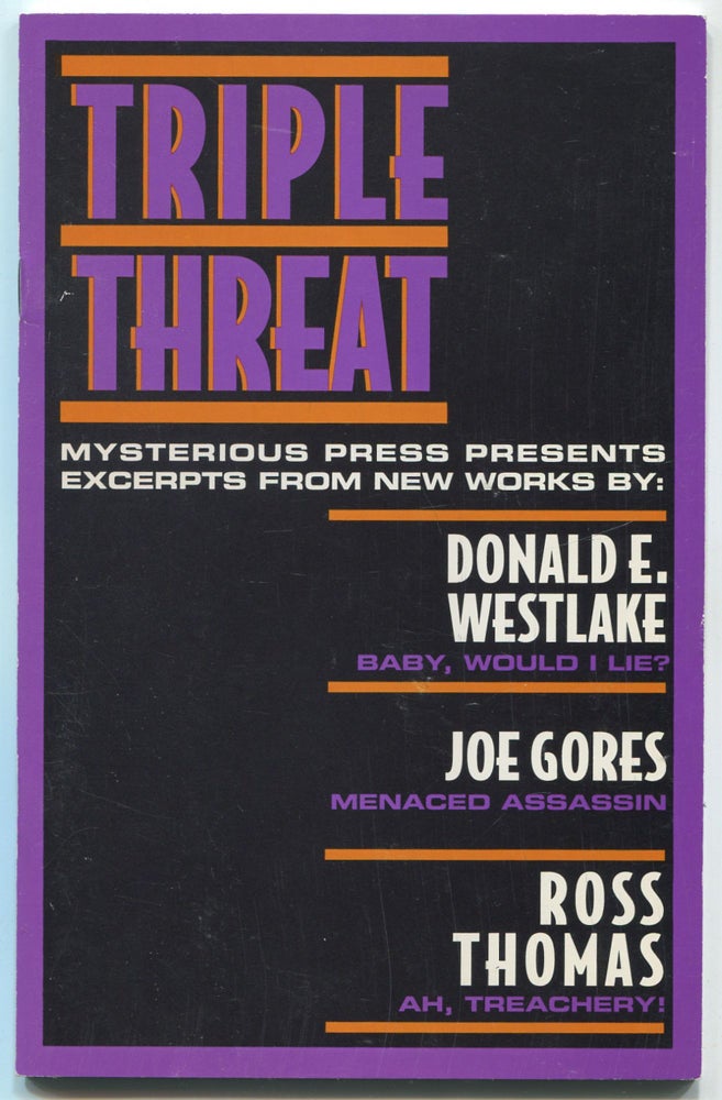 Item #466228 (Advance Excerpt): Triple Threat: Mysterious Press Presents Excerpts from New Works by: Donald E. Westlake "Baby, Would I Lie?", Joe Gores "Menaced Assassin" and Ross Thomas "Ah, Treachery!" Donald E. WESTLAKE, Ross Thomas, Joe Gores.