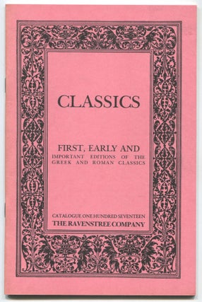 Item #466325 [Bookseller's Catalogue]: The Ravenstree Company: Catalogue 117, 1984: Classics:...