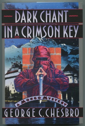 Item #466326 Dark Chant In A Crimson Key (A Mongo Mystery). George C. CHESBRO