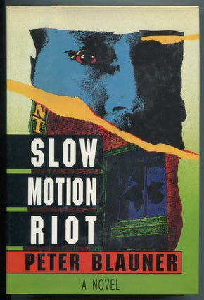 Item #466332 Slow Motion Riot. Peter BLAUNER