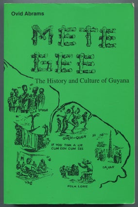 Item #466379 Metegee: The History and Culture of Guyana. Ovid ABRAMS