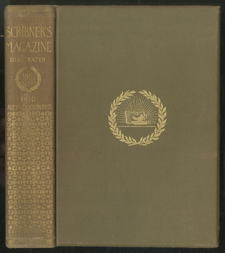 Item #466668 Scribner's Magazine: July - December, 1910, Volume XLVIII, No.1 - No. 6. Edith WHARTON, Dorothy Canfield, Arthur Conan Doyle, Theodore Roosevelt.