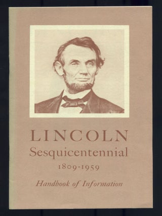 Item #466709 Lincoln Sesquicentennial 1809-1059 Handbook of Information. Abraham LINCOLN