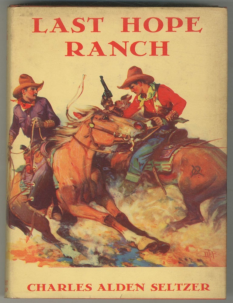 Last Hope Ranch | Charles Alden SELTZER