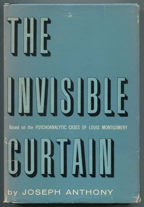 Item #466976 The Invisible Curtain: Based on the Psychoanalytic Cases of Louis Montgomery. Joseph...