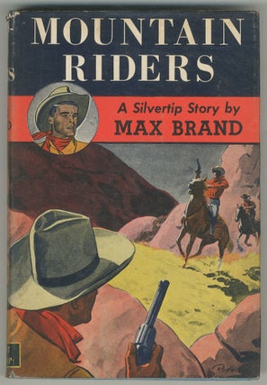Item #466995 Mountain Riders. Max BRAND